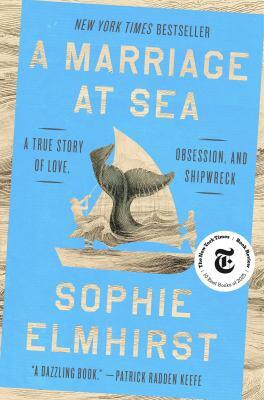 Bookcover for A Marriage at Sea by Sophie Elmhirst
